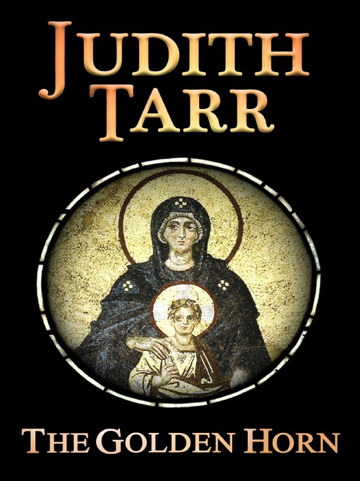 Title details for The Golden Horn by Judith Tarr - Wait list